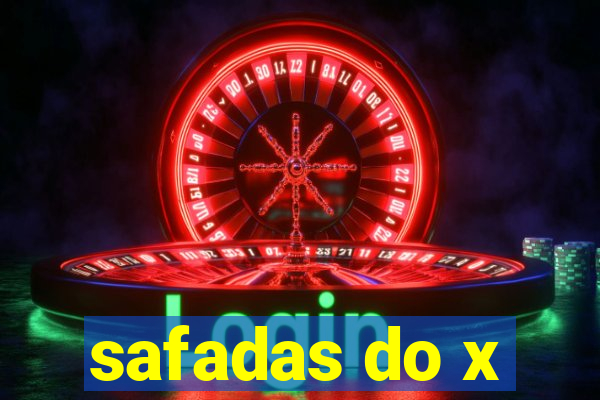 safadas do x